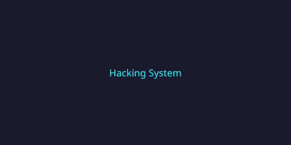Advanced Hacking System