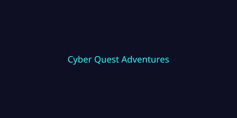 Cyber Quest Adventures